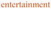 *ENTERTAINMENT*