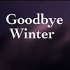 Goodbye Winter
