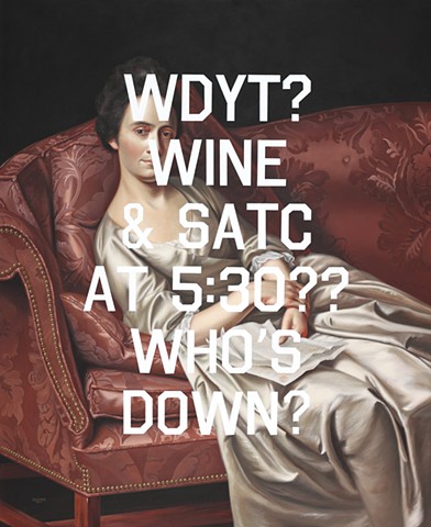 Portrait of A Lady, Saturday Night, (What Do You Think? Wine And Sex And The City At 5:30? Who's Down?)
