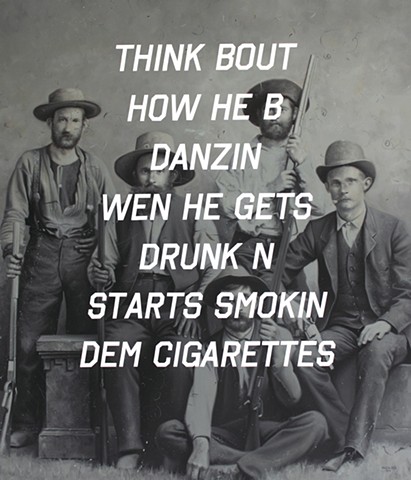 Western Characters Armed With Winchesters: Think About How He Be Dancing When He Gets Drunk And Starts Smoking Them Cigarettes