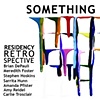 Something Happened: A Residency Retrospective