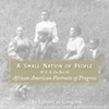 A Small Nation of People: W. E.B. DuBois & African American Portraits of Progress