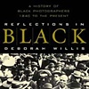 Reflections in Black: A History of Black Photographers 1840 to the Present