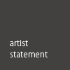 >> Artist Statement