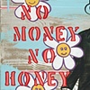 No Money, No Honey