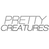 PRETTY CREATURES
