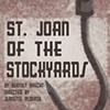 ST JOAN OF THE STOCKYARDS
directed by Jeanette Plourde