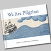 WE ARE PILGRIMS - THE BOOK