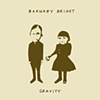 Cover art for Barnaby Bright "Gravity" EP