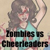 Zombies vs Cheerleaders