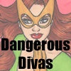 Dangerous Divas