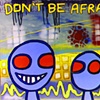 Don't Be Afraid by Joey Mars