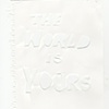 The World Is Yours