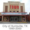 City of Huntsville, TX (1990-2000)