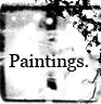 Paintings.