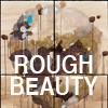 Rough Beauty