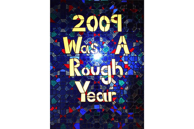 2009 Was A Rough Year