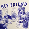 Hey Friend